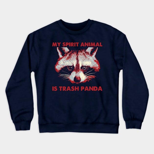 My Spirit Animal Is Trash Panda | Red and Blue Crewneck Sweatshirt by jiromie